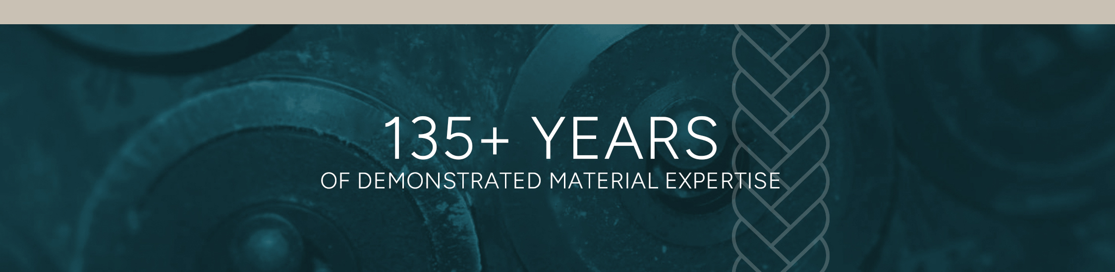 135+ years of demonstrated material expertise